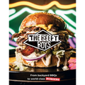 Beefy Boys: From Backyard BBQ to World-Class Burgers