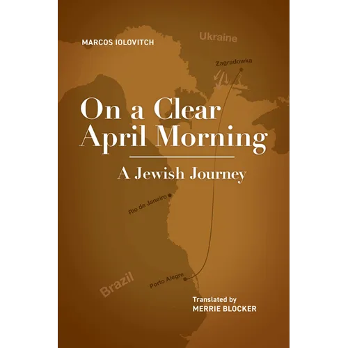 On a Clear April Morning: A Jewish Journey