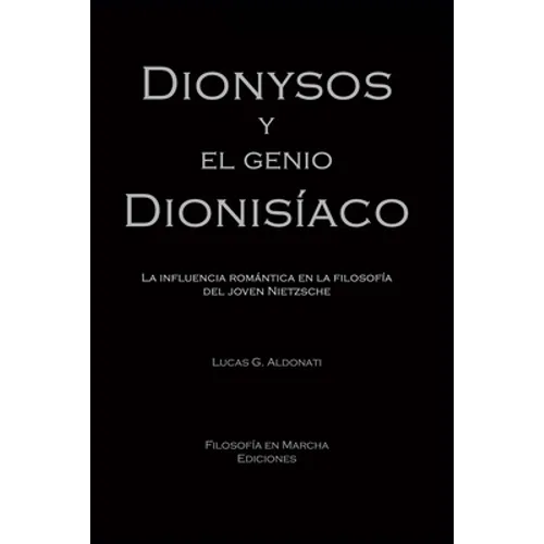 Dionysos y el genio dionisíaco: La influencia romántica en la filosofía del joven Nietzsche
