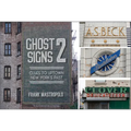 Ghost Signs 2: Clues to Uptown New York's Past
