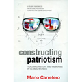 Constructing Patriotism: Teaching History and Memories in Global Worlds (Hc)