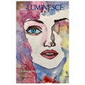Luminesce Reflections on the Love, Loss, and Flickers of Light That Illuminate Our Lives.