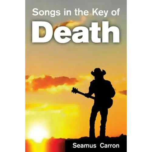 Songs in the Key of Death