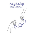 Cry-Baby: Poetry For The Empathic Soul
