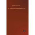 The Extermination of the American Bison