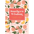 Southern Wisdom: An Insider's Guide to Sayings 'n' Such