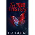 For Your Eyes Only: A forbidden, billionaire-boss romance.