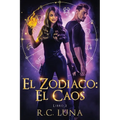 El Zodiaco: El Caos
