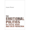 The Emotional Politics of Social Work and Child Protection