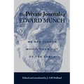 The Private Journals of Edvard Munch: We Are Flames Which Pour Out of the Earth