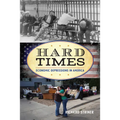 Hard Times: Economic Depressions in America