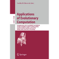 Applications of Evolutionary Computation: Evoapplications 2012: Evocomnet, Evocomplex, Evofin, Evogames, Evohot, Evoiasp, Evonum, Evopar, Evorisk, Evo