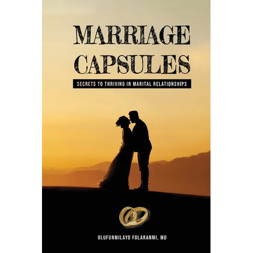 Marriage Capsules: Secrets to Thriving in Marital Relationships
