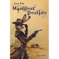Sixes Wild: Manifest Destiny