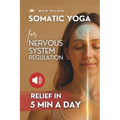 Somatic Yoga for Healing Stress & Trauma: Reduce Psychosomatic Symptoms, Enhance Your Mind-Body Connection and Overcome Trauma, with just 5 Minutes of