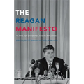 The Reagan Manifesto: "A Time for Choosing" and Its Influence