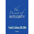 The Pursuit of INTEGRITY