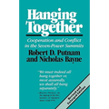 Hanging Together: Cooperation and Conflict in the Seven-Power Summits, Revised and Enlarged Edition
