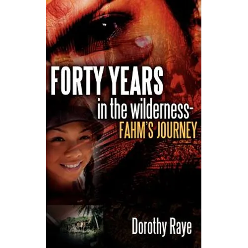 Forty Years in the Wilderness-Fahm's Journey