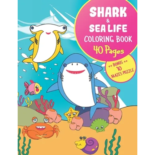 SHARK & SEA LIFE Coloring Book + BONUS MAZES PUZZLE: Large Print (8.5x11") - Gift for Kids & Grown ups