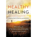 Healthy Healing: A Guide to Working Out Grief Using the Power of Exercise and Endorphins