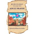 Book of Spirit Volume 2: Adult Prayer