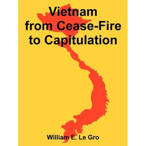 Vietnam from Cease-Fire to Capitulation