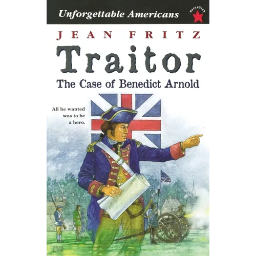 Traitor: the Case of Benedict Arnold