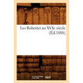 Les Robertet Au Xvie Siècle (Éd.1888)