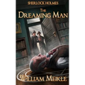 Sherlock Holmes- The Dreaming Man