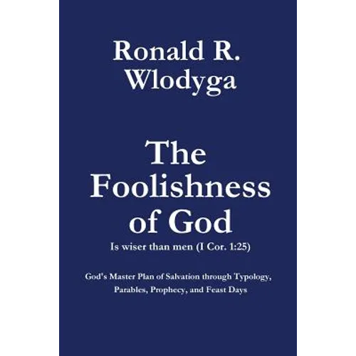 The Foolishness of God Volume 1