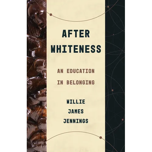 After Whiteness: An Education in Belonging