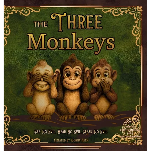 The Three Monkeys: See No Evil, Hear No Evil, Speak No Evil