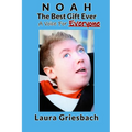 NOAH The Best Gift Ever: A Voice for Everyone