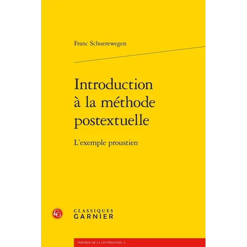 Introduction a la Methode Postextuelle: L'Exemple Proustien