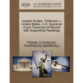 Joseph Scoleri, Petitioner, V. United States. U.S. Supreme Court Transcript of Record with Supporting Pleadings