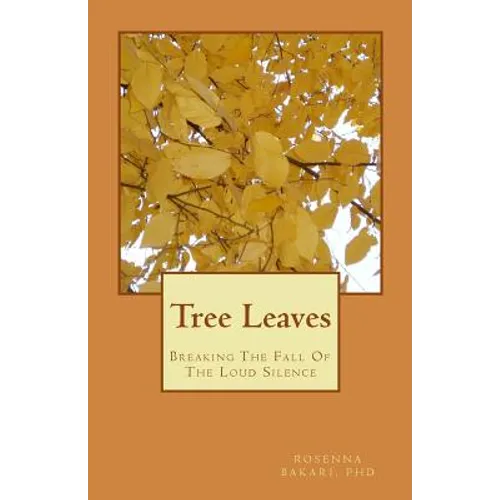 Tree Leaves: Breaking The Fall Of The Loud Silence