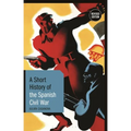 A Short History of the Spanish Civil War: Revised Edition