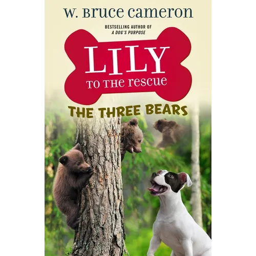 Lily to the Rescue: The Three Bears