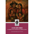 Aves sin nido (La primera novela indigenista de América Latina)