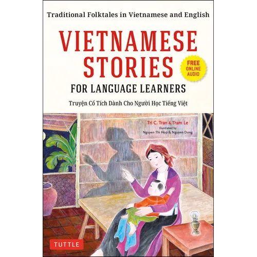Vietnamese Stories for Language Learners: Traditional Folktales in Vietnamese and English (Free Online Audio)