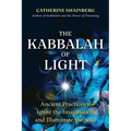 The Kabbalah of Light: Ancient Practices to Ignite the Imagination and Illuminate the Soul
