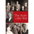 The Arab and the Brit: The Last of the Welcome Immigrants