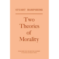 Two Theories of Morality: Thank-Offering to Britain Fund Lectures, 1976