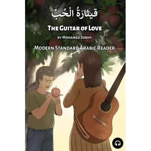 The Guitar of Love: Modern Standard Arabic Reader