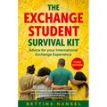 The Exchange Student Survival Kit, 3rd Edition: Advice for Your International Exchange Experience