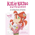 Katie Kazoo, Switcheroo: A Collection of Katie Books 1-4