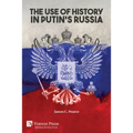 The Use of History in Putin's Russia