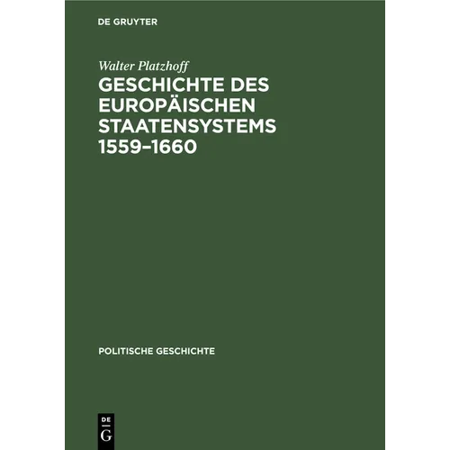 Geschichte Des Europäischen Staatensystems 1559-1660