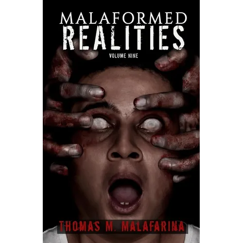 Malaformed Realities Volume 9